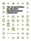The Atlantikwall as military archaeological landscape - Book