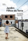 Jardim filhos da terra : Spontaneous Living Spaces - Book