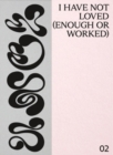I have not loved (enough or worked) - Book