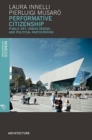 Performative Citizenship : Public Art, Urban Design, and Political Participation - Book