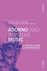 Adorno and Popular Music : A Constellation of Perspectives - Book