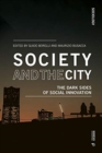 Society and the City : The Dark Sides of Social Innovation - Book