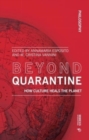 Beyond Quarantine : How Culture Heals the Planet - Book