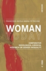 Woman Today : Comparative sociological-juridical research on gender inequality - Book