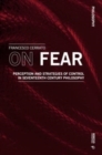 On Fear : Perception and Strategies of Control in Seventeenth Century Philosophy - Book