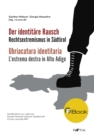 Der identitare Rausch : Rechtsextremismus in Sudtirol - eBook