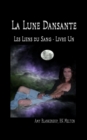 La Lune Dansante (Les Liens Du Sang - Livre Un) - eBook