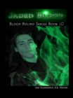 Jaded Blood (Blood Bound Book 10) - eBook