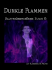 Dunkle Flammen (Blutsbundnis-Serie Buch 6) - eBook