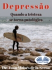 Depressao : Quando A Tristeza Se Torna Patologica - eBook