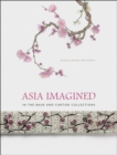 Asia Imagined : In the Baur and Cartier Collections - Book