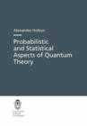 Probabilistic and Statistical Aspects of Quantum Theory - eBook