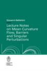 Lecture Notes on Mean Curvature Flow: Barriers and Singular Perturbations - eBook