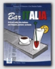Bar Italia : Bar Italia - articoli sulla vita italiana per leggere, parlare, scri - Book