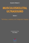 Musculoskeletal Ultrasound : Volume 1 -- Technique, Anatomy & Integrated Imaging - Book