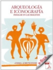 Arqueologia e Iconografia. : Indagar en las imagenes. Atti del colloquio. Roma 2001. 16-18 novembre. - eBook