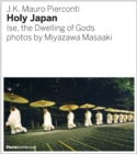 Sengu: The Reconstruction of the Ise Shrine : Holy Japan photographed by Miyazawa Masaaki - Book