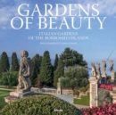 Gardens of Beauty : Italian Gardens of the Borromeo Islands - Book