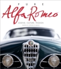 Pure Alfa Romeo : Legend, Culture, Passion - Book