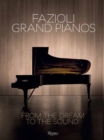 The Dream of a Sound : Fazioli Grand Pianos - Book