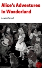 Alice's Adventures In Wonderland - eBook