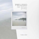 Mario Vidor: Prelude : Of Time Before - Book