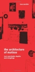 The Architecture of Matisse : (Un)searchable Depths and Minglings - Book