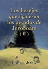 Los herejes que siguieron los pecados de Jeroboam (II) - eBook