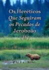 Os Hereticos Que Seguiram os Pecados de Jeroboao (II) - eBook