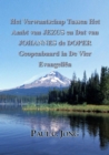 Het Verwantschap Tussen Het Ambt van JEZUS en Dat van JOHANNES de DOPER Geopenbaard in De Vier Evangelien - eBook