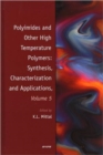 Polyimides and Other High Temperature Polymers: Synthesis, Characterization and Applications, Volume 5 - Book