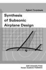 Synthesis of Subsonic Airplane Design : An introduction to the preliminary design of subsonic general aviation and transport aircraft, with emphasis on layout, aerodynamic design, propulsion and perfo - Book