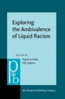 Exploring the Ambivalence of Liquid Racism : In between antiracist and racist discourse - Book