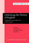 Unlocking the History of English : Pragmatics, prescriptivism and text types. Selected papers from the 21st ICEHL - Book