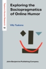 Exploring the Sociopragmatics of Online Humor - Book