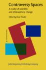 Controversy Spaces : A model of scientific and philosophical change - Book