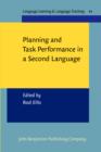 Planning and Task Performance in a Second Language - Book