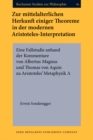 Zur mittelalterlichen Herkunft einiger Theoreme in der modernen Aristoteles-Interpretation : Eine Fallstudie anhand der Kommentare von Albertus Magnus und Thomas von Aquin zu Aristoteles' Metaphysik ? - eBook