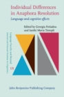 Individual Differences in Anaphora Resolution : Language and cognitive effects - eBook