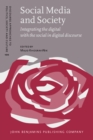 Social Media and Society : Integrating the digital with the social in digital discourse - eBook