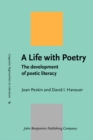A Life with Poetry : The development of poetic literacy - eBook