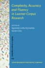 Complexity, Accuracy and Fluency in Learner Corpus Research - eBook