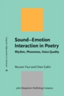 Sound-Emotion Interaction in Poetry : Rhythm, Phonemes, Voice Quality - eBook