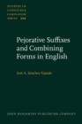 Pejorative Suffixes and Combining Forms in English - eBook
