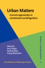 Urban Matters : Current approaches in variationist sociolinguistics - eBook