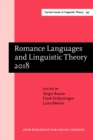 Romance Languages and Linguistic Theory 2018 : Selected papers from 'Going Romance' 32, Utrecht - eBook