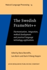 The Swedish FrameNet++ : Harmonization, integration, method development and practical language technology applications - eBook