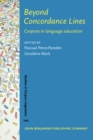 Beyond Concordance Lines : Corpora in language education - eBook