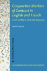 Conjunctive Markers of Contrast in English and French : From syntax to lexis and discourse - eBook