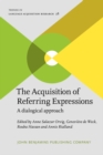 The Acquisition of Referring Expressions : A dialogical approach - eBook